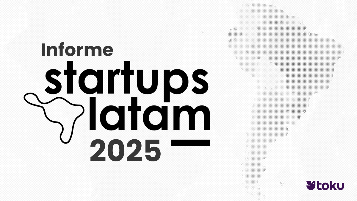Somos referentes en el Informe Startups Latam 2025